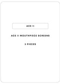 Ace II Mouthpiece Screen 3pc | One Colour-Image 1