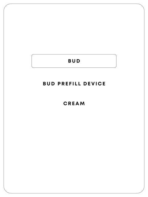 Bud Prefill Device