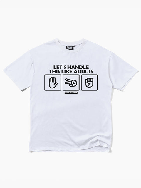 Let's Handle This Like Adults T-Shirt