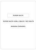 Super Salts 30mL E-Liquid | Banana Caramel-Image 1