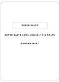 Super Salts 30mL E-Liquid | Banana Mint-Image 1