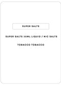Super Salts 30mL E-Liquid | Tobacco Tobacco-Image 1