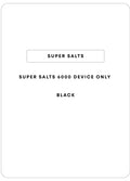 Super Salts 6000 Device Only | Black-Image 1