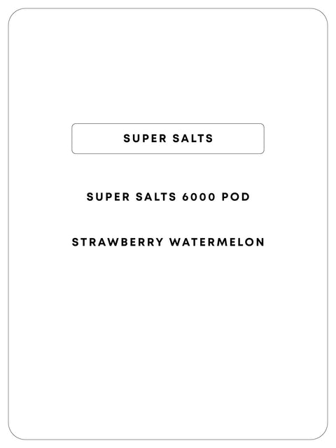 Super Salts 6000 Pods