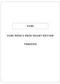 Vuse Pods 2pc - Velvet Edition | Tobacco-Image 1
